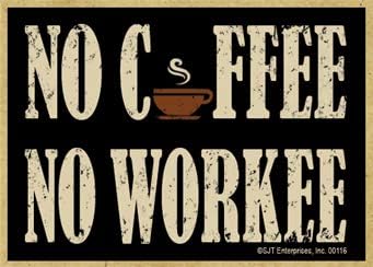 SJT ENTERPRISES, INC. No Coffee No Workee - Wood Fridge Magnet - Great for Coffee Lovers - Funny Kitchen Decoration - Made in USA - Measures 2.5 x 3.5 (SJT00116)