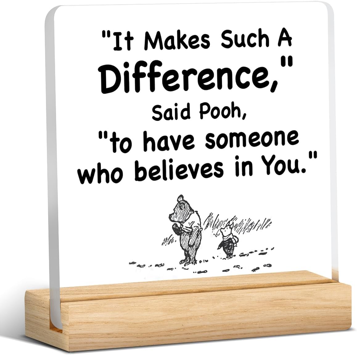 Friendship Gift Winnie the Pooh Quotes Clear Desk Decorative Sign It Makes Such a Difference Acrylic Sign Home Office Desk Decor 4 x 4 Inch