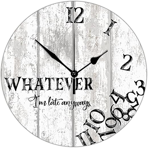 Rustic Wall Clock Rustic Wood Grain Funny Whatever I'm Late Anyways Country Wood Clock Non-Ticking Quiet Battery Operated Stylish Desk Clock for Bathroom Patio Living Room Decoration 10 Inch